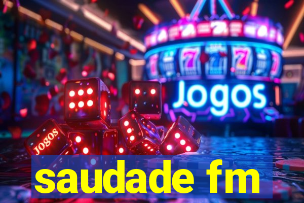 saudade fm